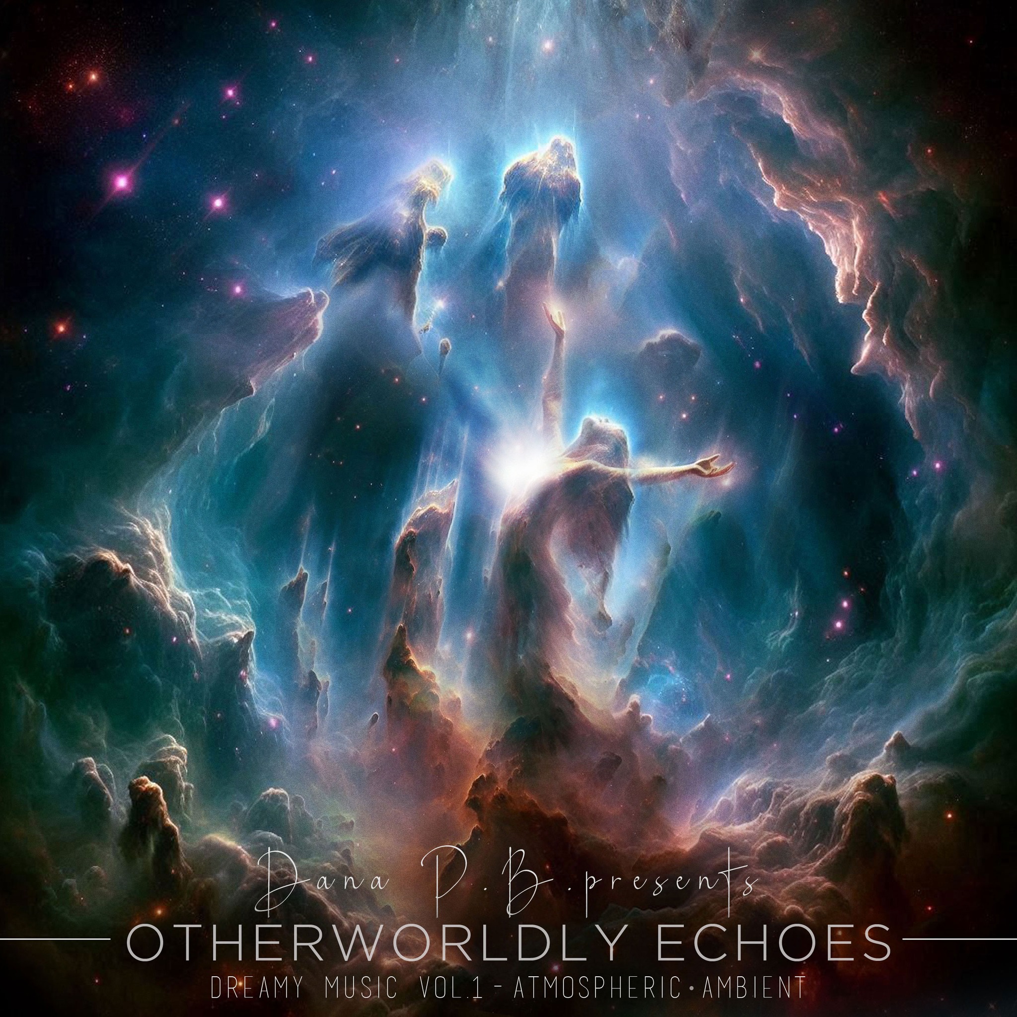Otherworldly Echoes by Dana P.B. - Dreamy Music Vol 1